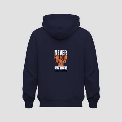 Never Follow, Always Lead Hoodie