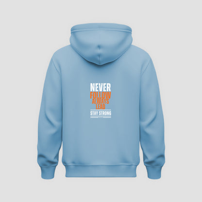 Never Follow, Always Lead Hoodie