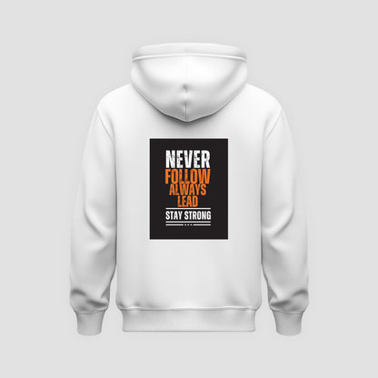 Never Follow, Always Lead Hoodie