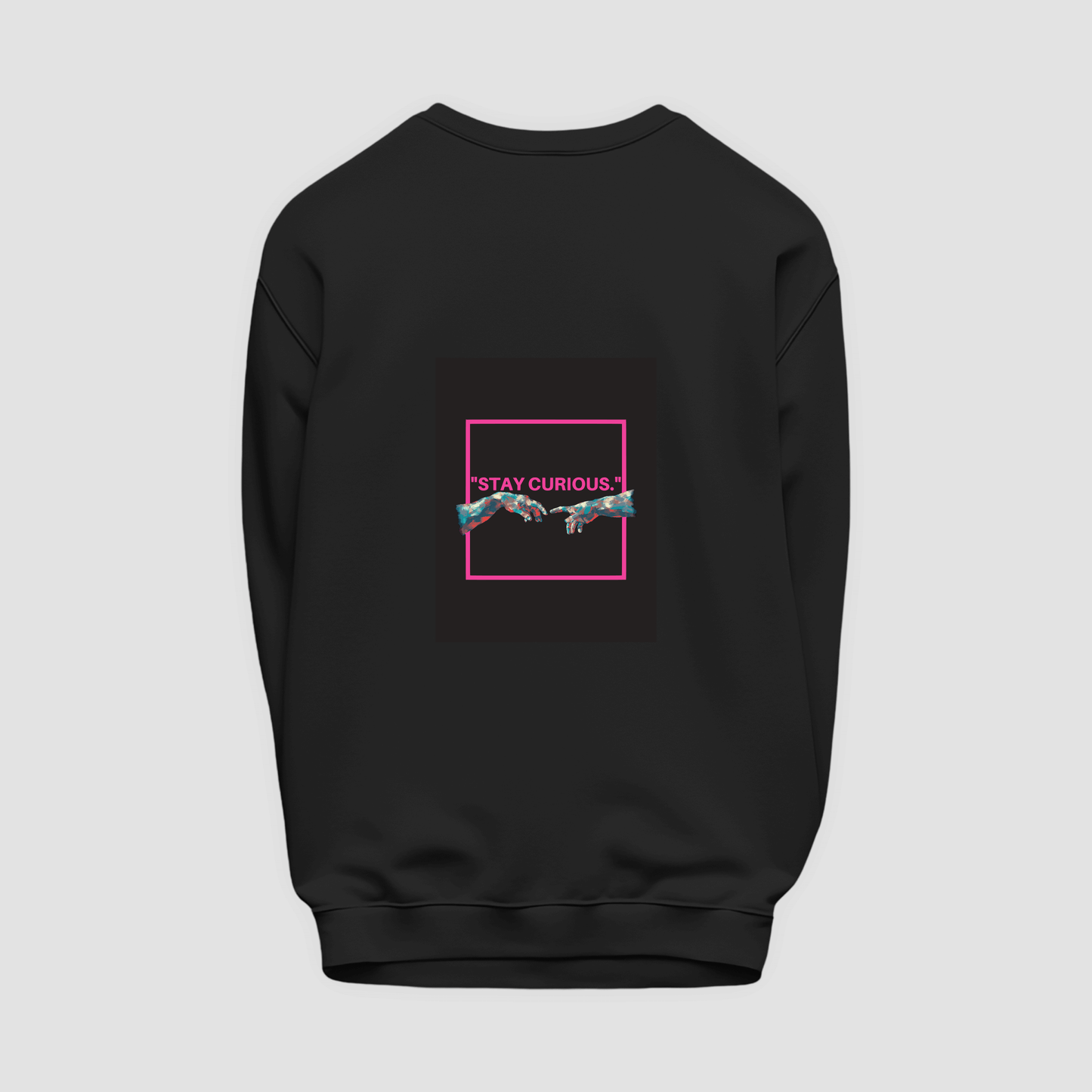 CURIOUS Sweatshirt