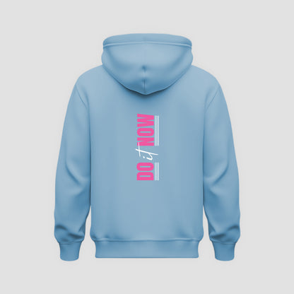 Do It Now Hoodie