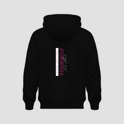 Stop Editing Yourself Hoodie